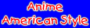 Anime American Style